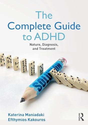 The Complete Guide to ADHD