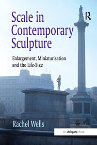 Scale in Contemporary Sculpture 