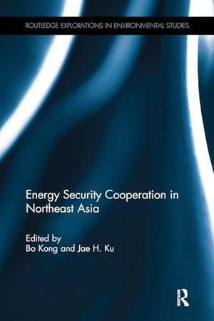 Energy Security Cooperation in Northeast Asia