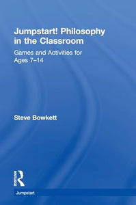 Jumpstart! Philosophy in the Classroom 