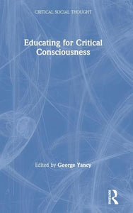 Educating for Critical Consciousness 
