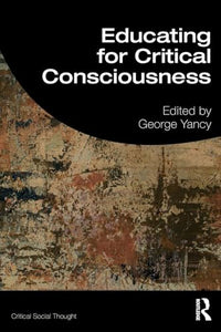 Educating for Critical Consciousness 