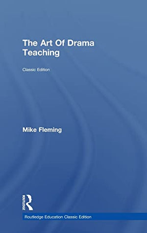 The Art Of Drama Teaching
