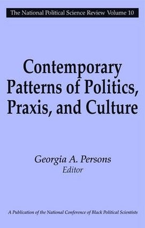 Contemporary Patterns of Politics, Praxis, and Culture