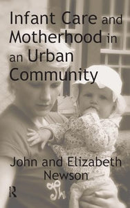 Infant Care and Motherhood in an Urban Community 
