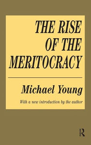 The Rise of the Meritocracy 