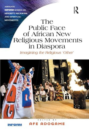 The Public Face of African New Religious Movements in Diaspora