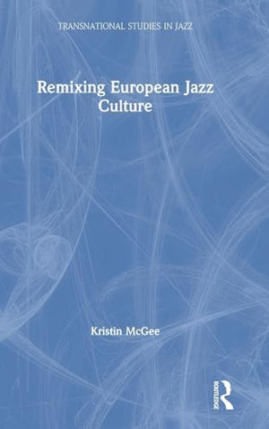Remixing European Jazz Culture