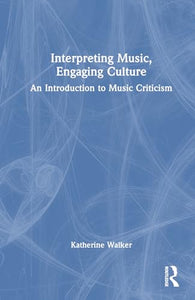 Interpreting Music, Engaging Culture 