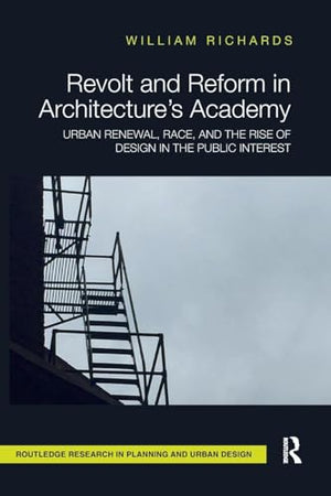 Revolt and Reform in Architecture's Academy