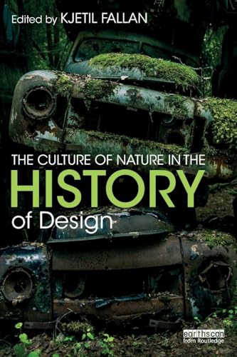 The Culture of Nature in the History of Design