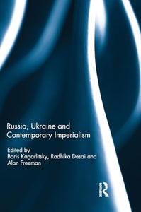 Russia, Ukraine and Contemporary Imperialism 
