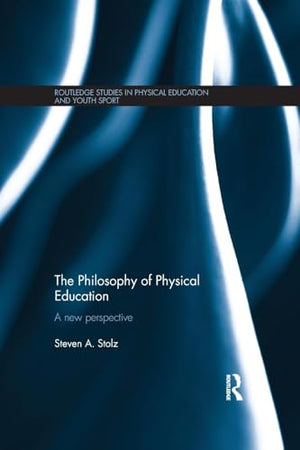 The Philosophy of Physical Education