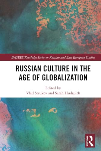 Russian Culture in the Age of Globalization