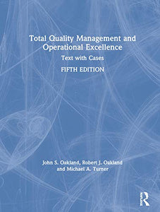 Total Quality Management and Operational Excellence 