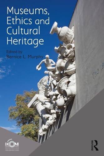 Museums, Ethics and Cultural Heritage