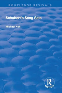 Schubert's Song Sets 