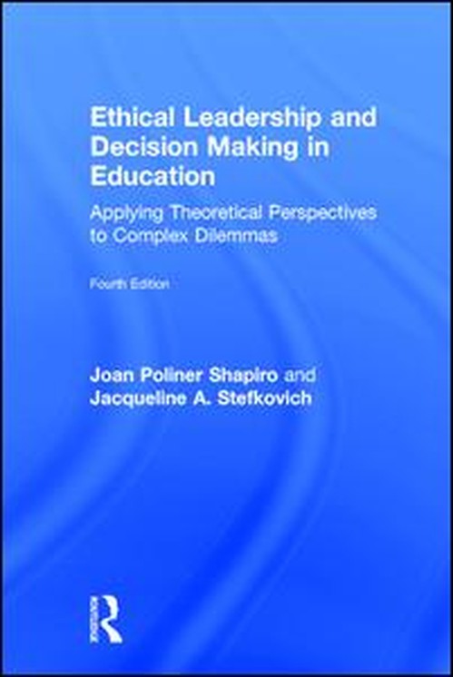 Ethical Leadership and Decision Making in Education