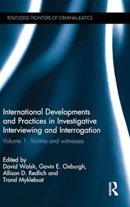 International Developments and Practices in Investigative Interviewing and Interrogation 