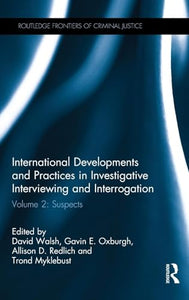 International Developments and Practices in Investigative Interviewing and Interrogation 