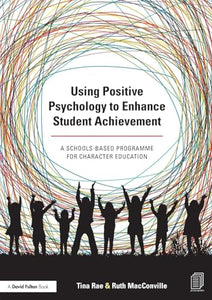 Using Positive Psychology to Enhance Student Achievement 
