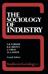 The Sociology of Industry 