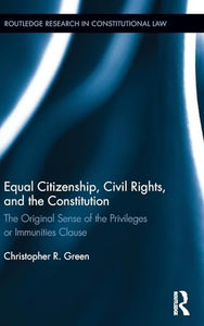 Equal Citizenship, Civil Rights, and the Constitution 