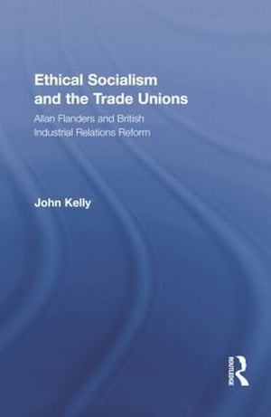 Ethical Socialism and the Trade Unions