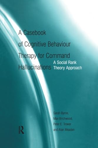 A Casebook of Cognitive Behaviour Therapy for Command Hallucinations