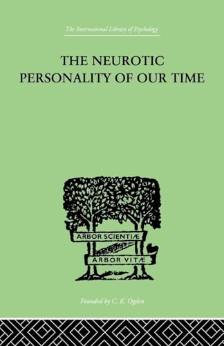 The Neurotic Personality Of Our Time