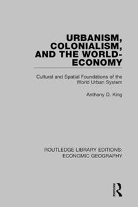 Urbanism, Colonialism, and the World-Economy 