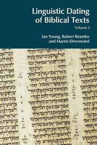 Linguistic Dating of Biblical Texts: Volume 2 