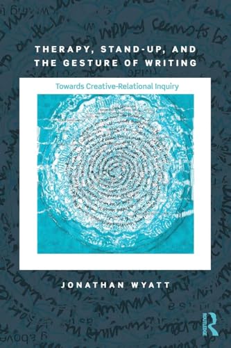 Therapy, Stand-Up, and the Gesture of Writing