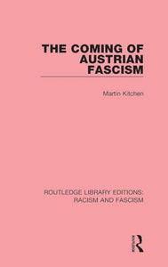 The Coming of Austrian Fascism 