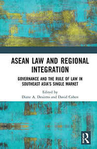 ASEAN Law and Regional Integration 