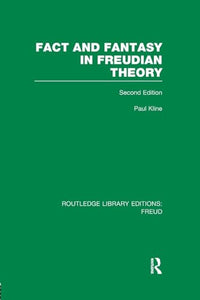 Fact and Fantasy in Freudian Theory (RLE: Freud) 