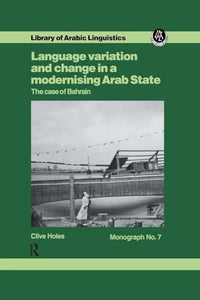 Language Variation and Change in a Modernising Arab State 