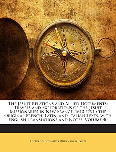 The Jesuit Relations and Allied Documents