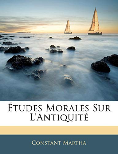 Études Morales Sur L'antiquité