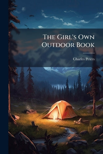 The Girl's Own Outdoor Book