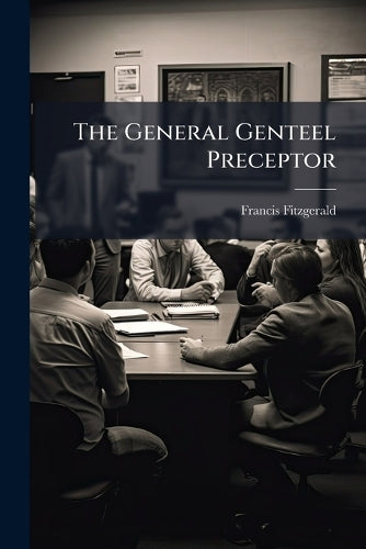 The General Genteel Preceptor