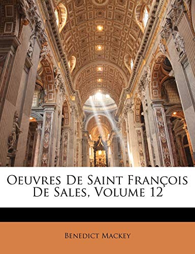 Oeuvres De Saint François De Sales; Volume 12