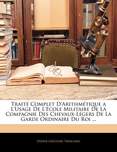 Traité Complet D'arithmétique a L'usage De L'ecole Militaire De La Com