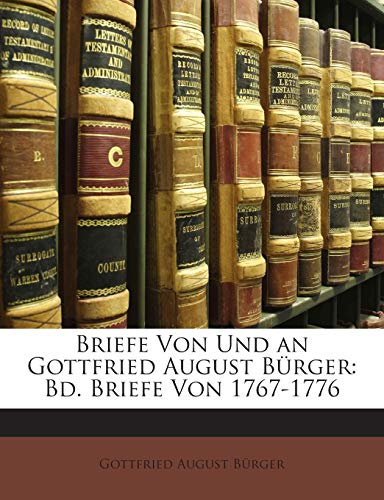 Briefe Von Und an Gottfried August Burger