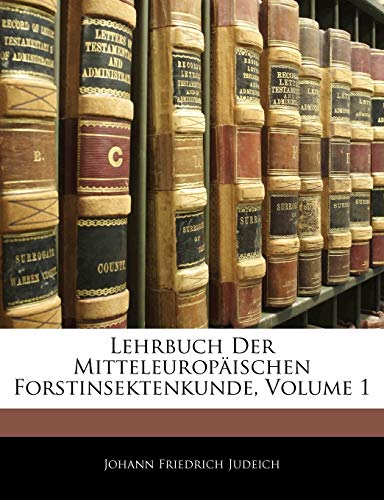 Lehrbuch Der Mitteleuropäischen Forstinsektenkunde; Volume 1