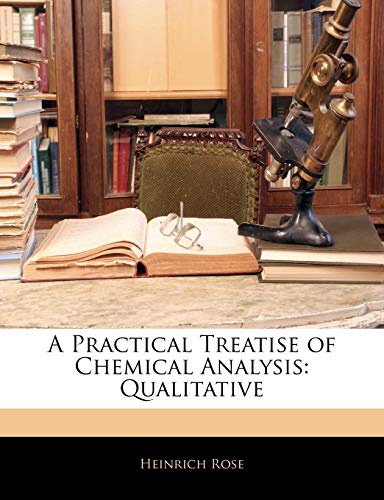 A Practical Treatise of Chemical Analysis