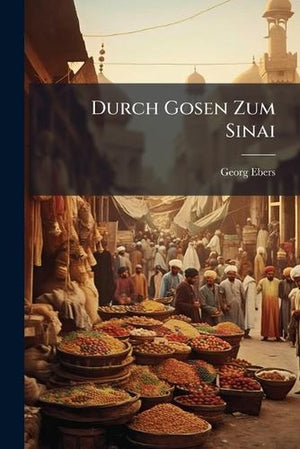 Durch Gosen Zum Sinai