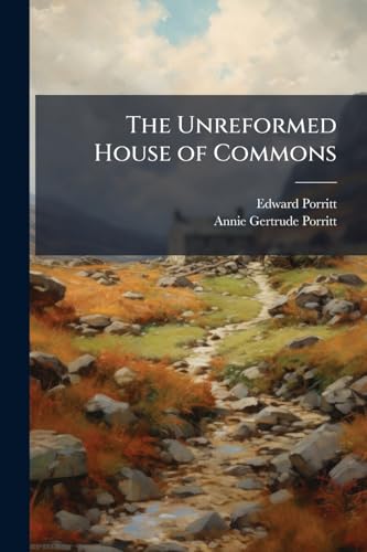 The Unreformed House of Commons