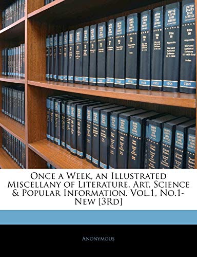 Once a Week, an Illustrated Miscellany of Literature, Art, Science & P cover