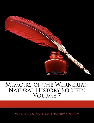 Memoirs of the Wernerian Natural History Society; Volume 7